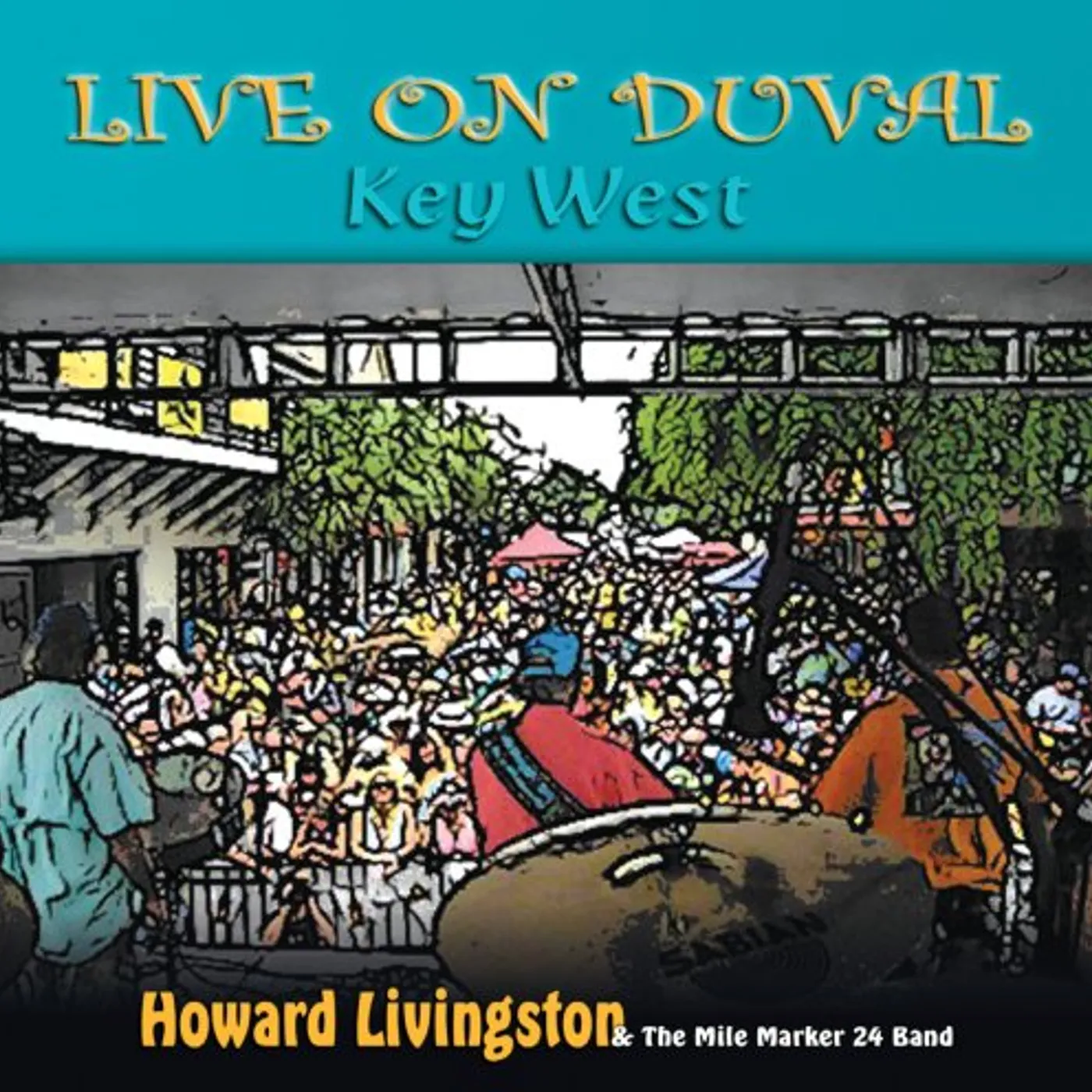 Howard Livingston & the Mile Marker 24 Band LIVE ON DUVAL CD
