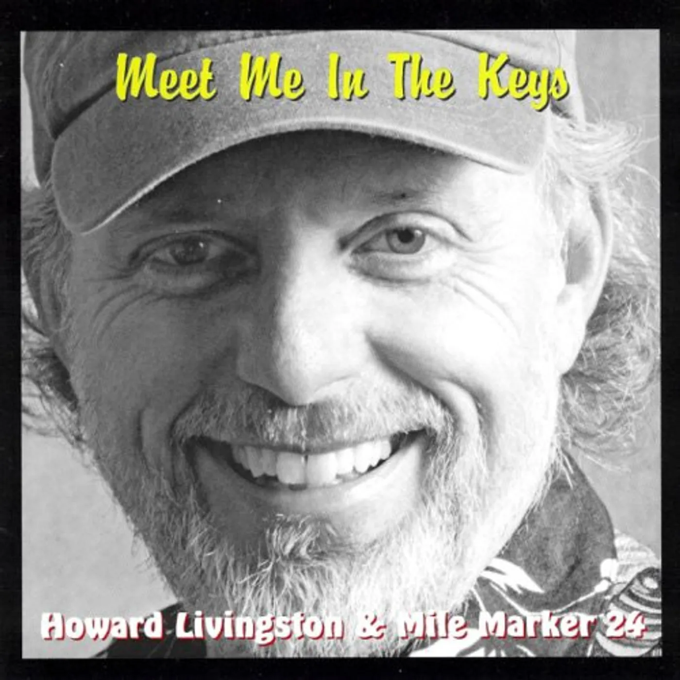 Howard Livingston & Mile Marker 24 MEET ME IN THE KEYS CD