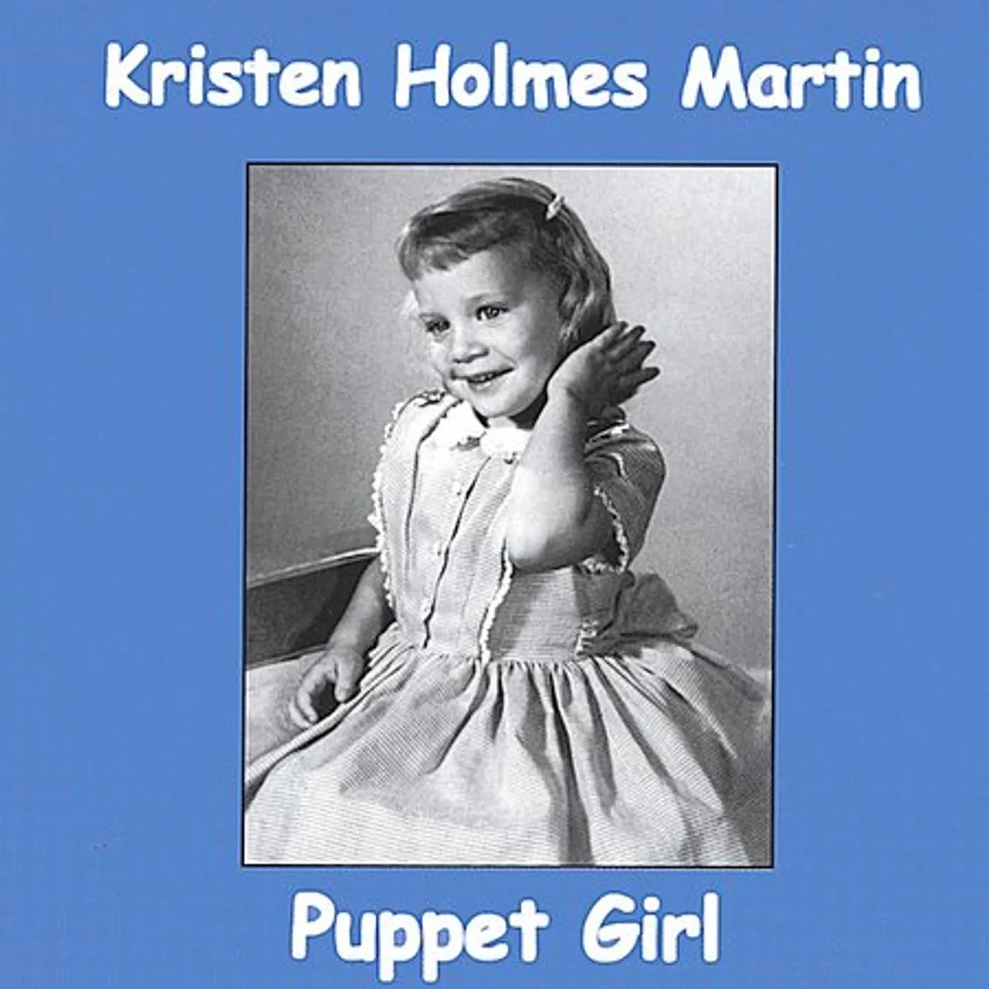 Kristen Holmes Martin PUPPET GIRL CD