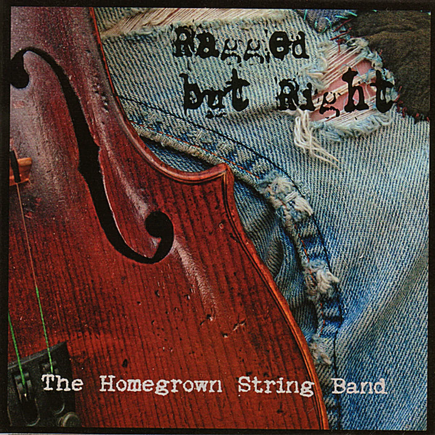 Homegrown String Band RAGGED BUT RIGHT CD