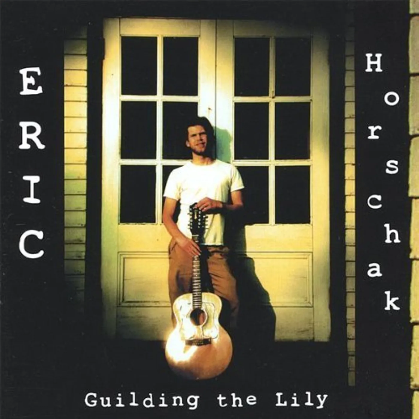 Eric Horschak GUILDING THE LILY CD