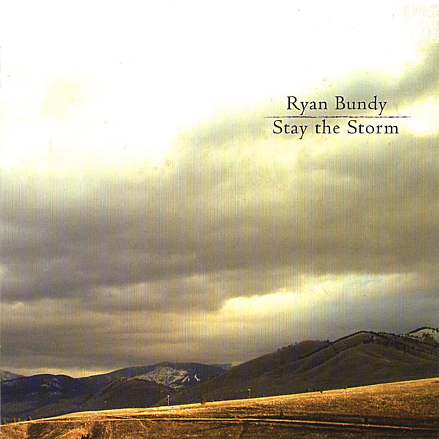 Ryan Bundy STAY THE STORM CD