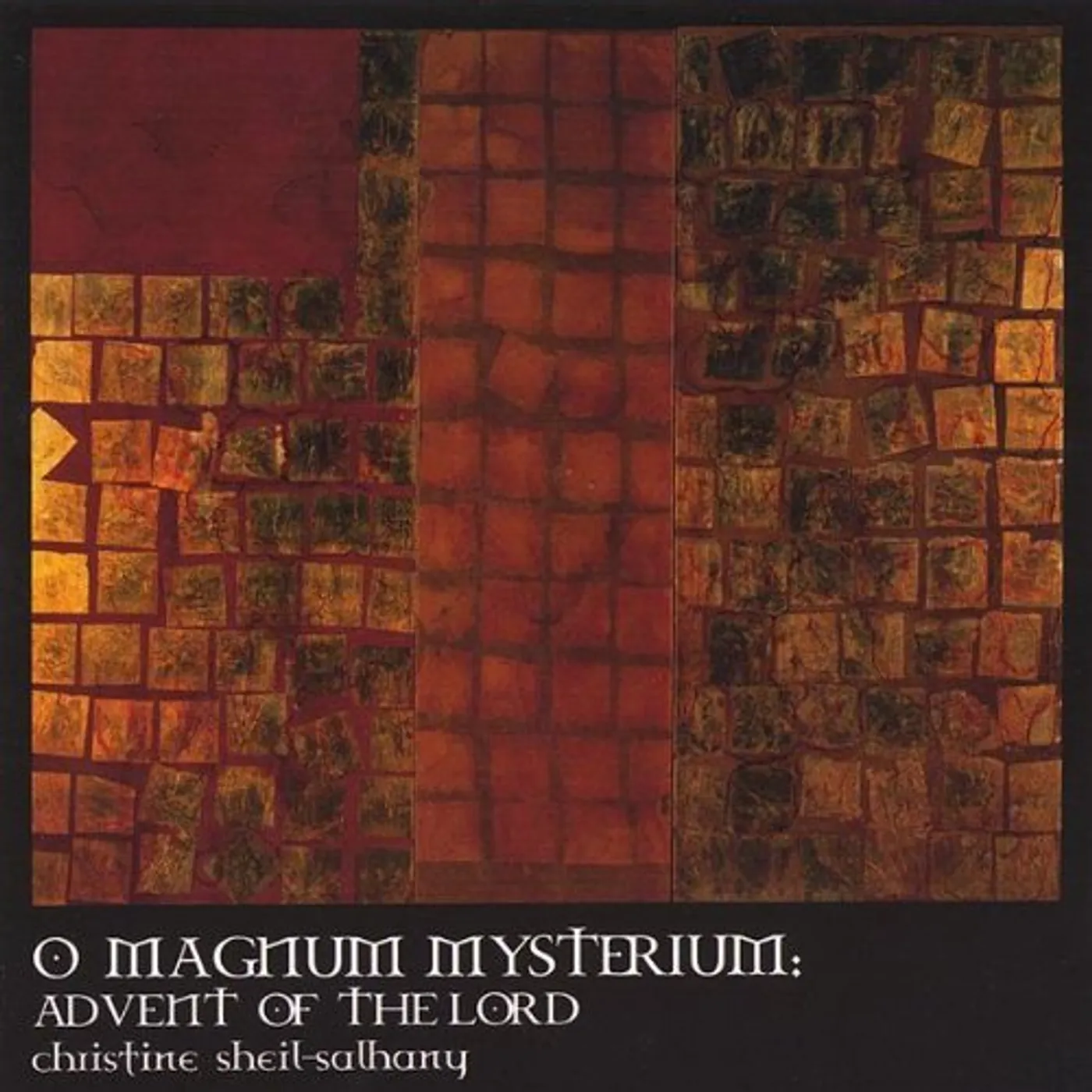 Christine Sheil-Salhany O MAGNUM MYSTERIUM: ADVENT OF THE LORD CD