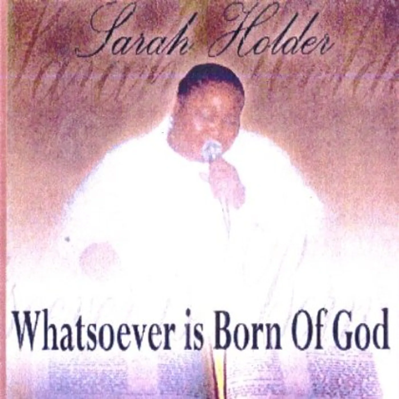 Sarah Holder WHATSOEVER IS BORN OF GOD CD