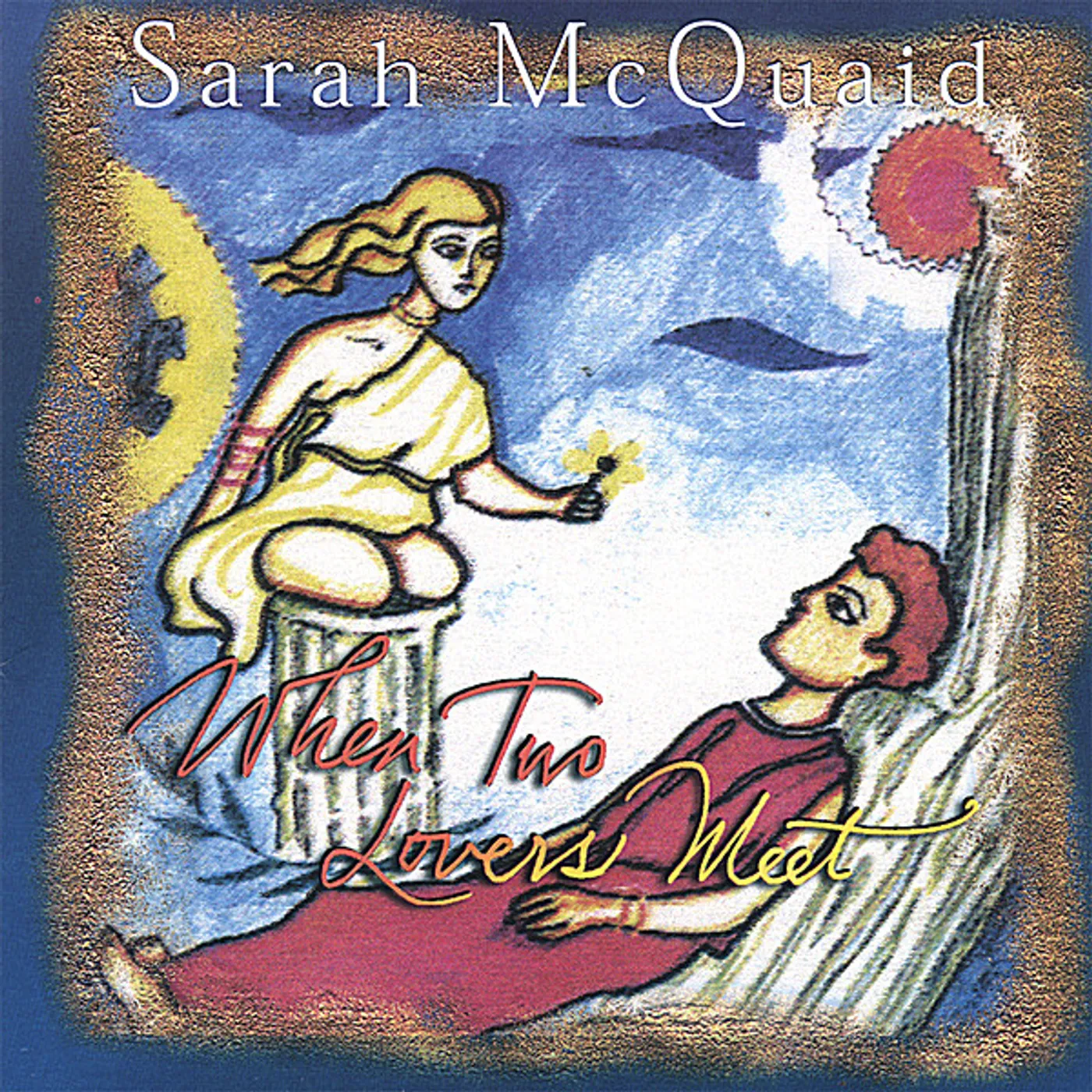 Sarah McQuaid WHEN TWO LOVERS MEET CD