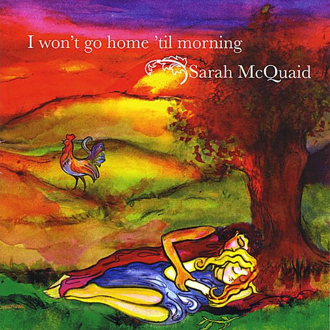 Sarah McQuaid I WON'T GO HOME TIL MORNING CD