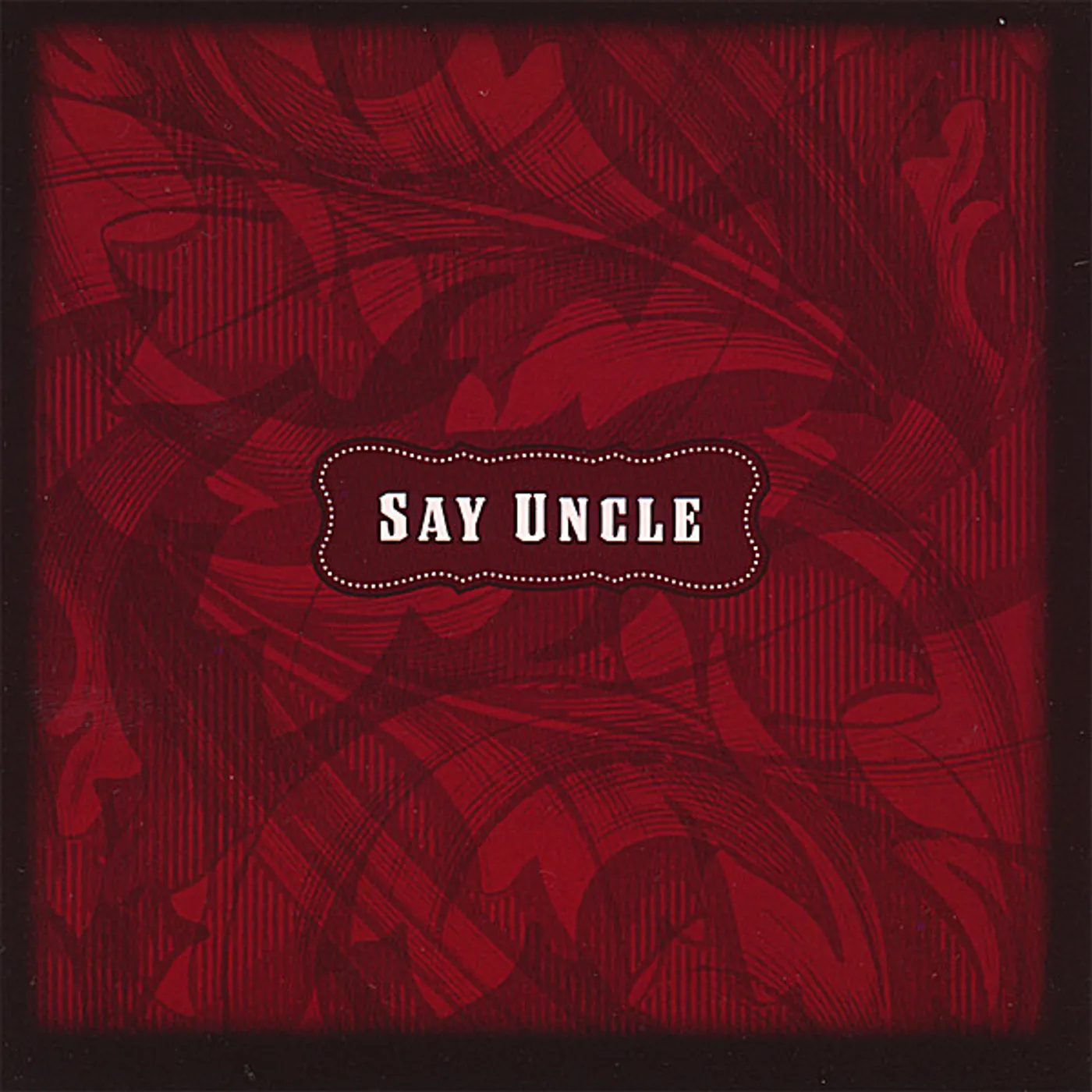 SAY UNCLE CD