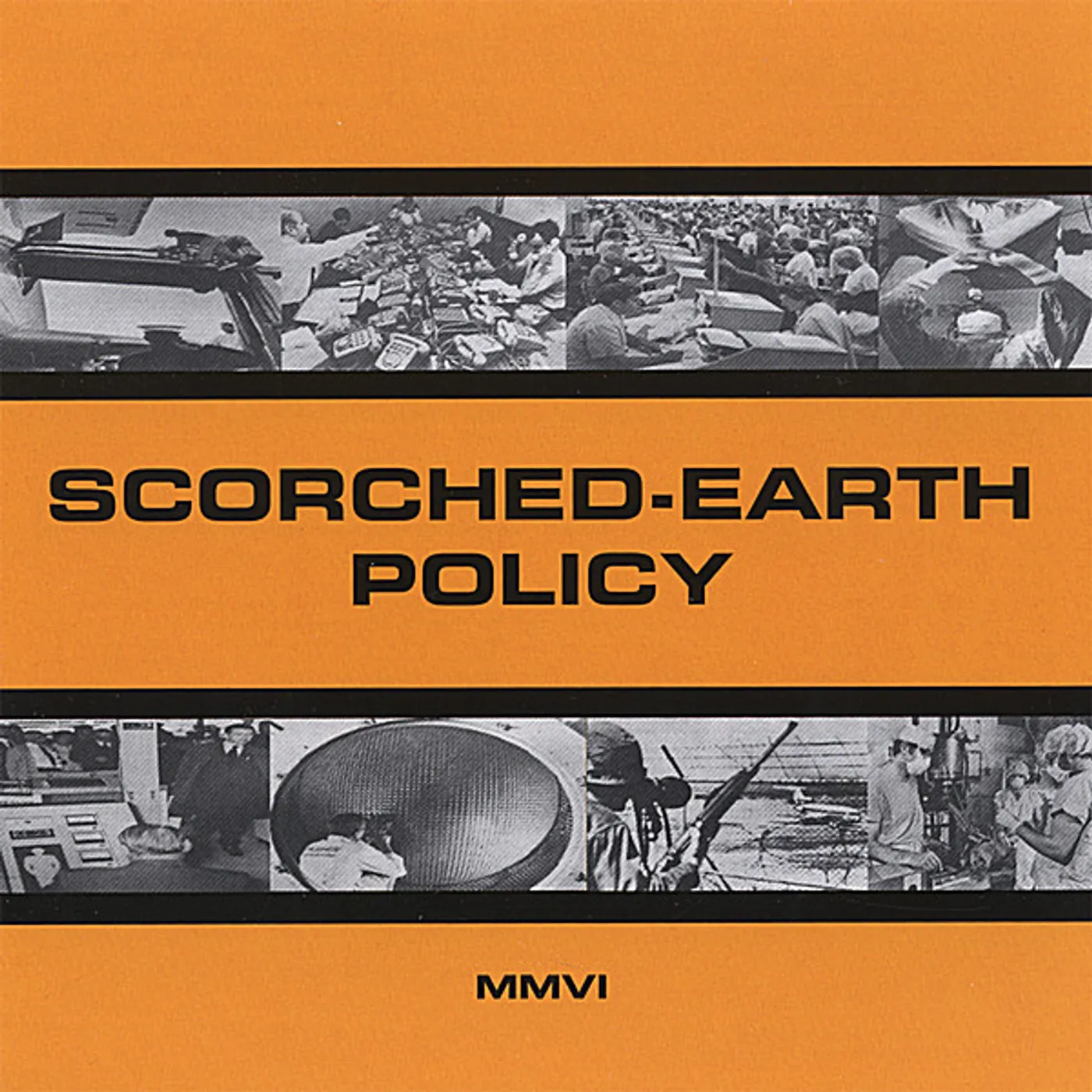 Scorched-Earth Policy MMVI CD