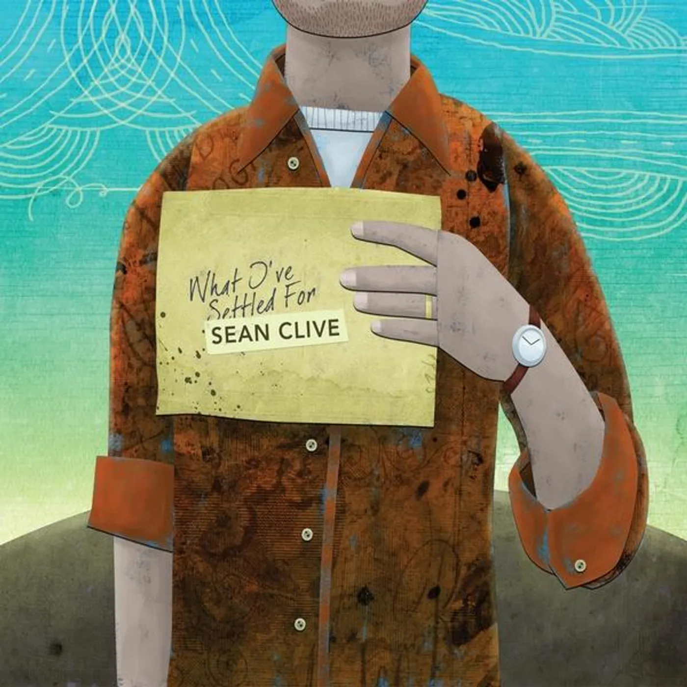 Sean Clive WHAT I'VE SETTLED FOR CD
