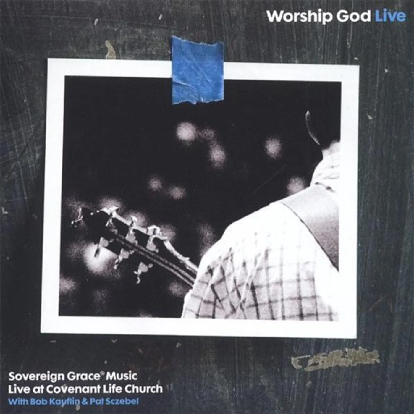 Sovereign Grace Music WORSHIP GOD LIVE CD