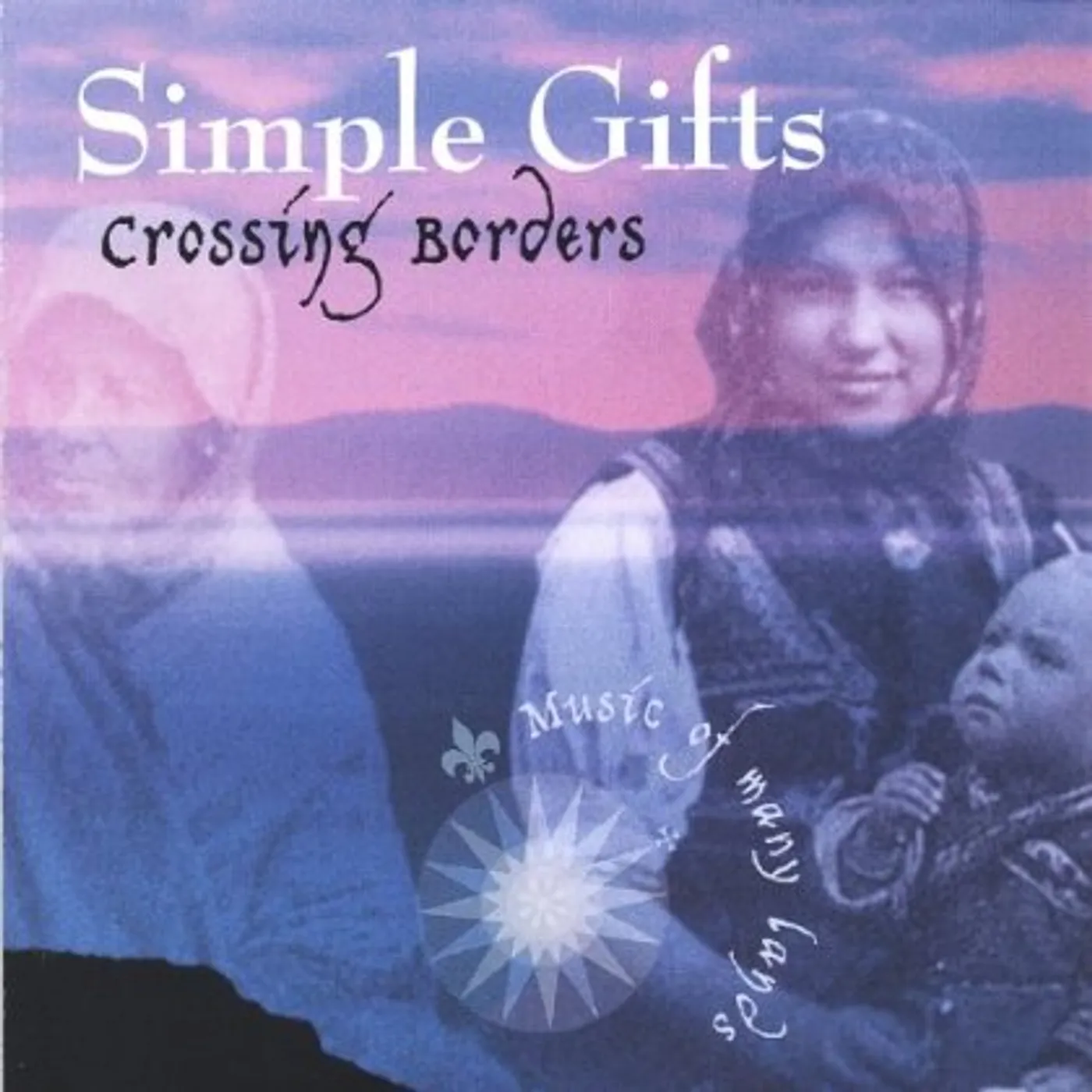 Simple Gifts CROSSING BORDERS: MUSIC OF MANY LANDS CD