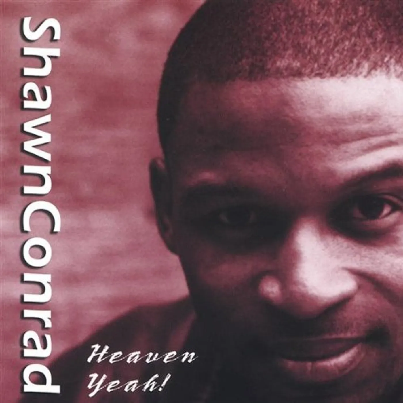 Shawn Conrad HEAVEN YEAH! CD