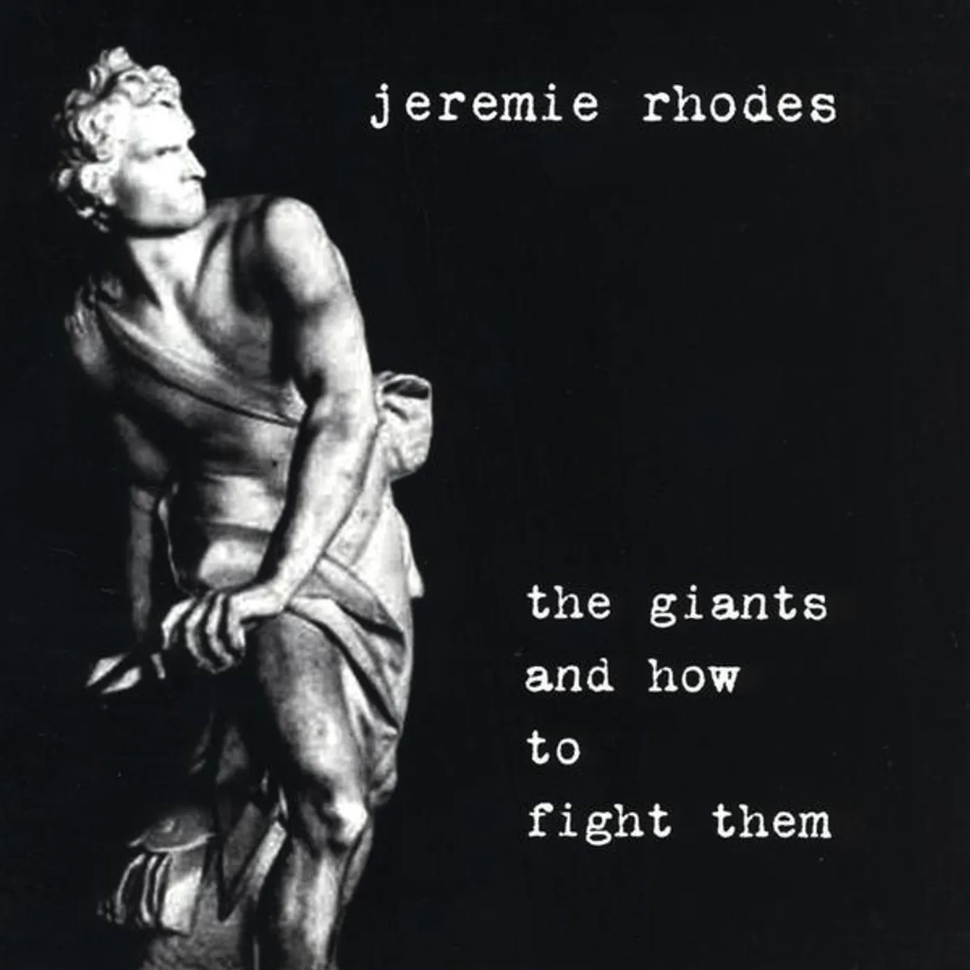 Jeremie Rhodes GIANTS & HOW TO FIGHT THEM CD