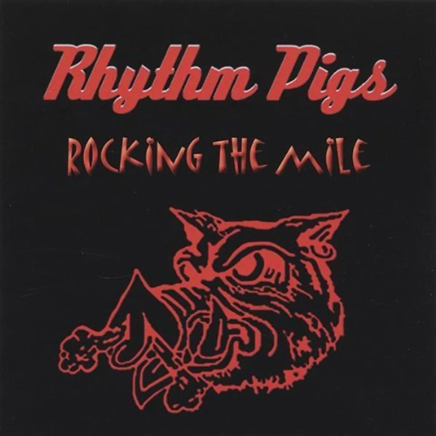 Rhythm Pigs ROCKING THE MILE CD