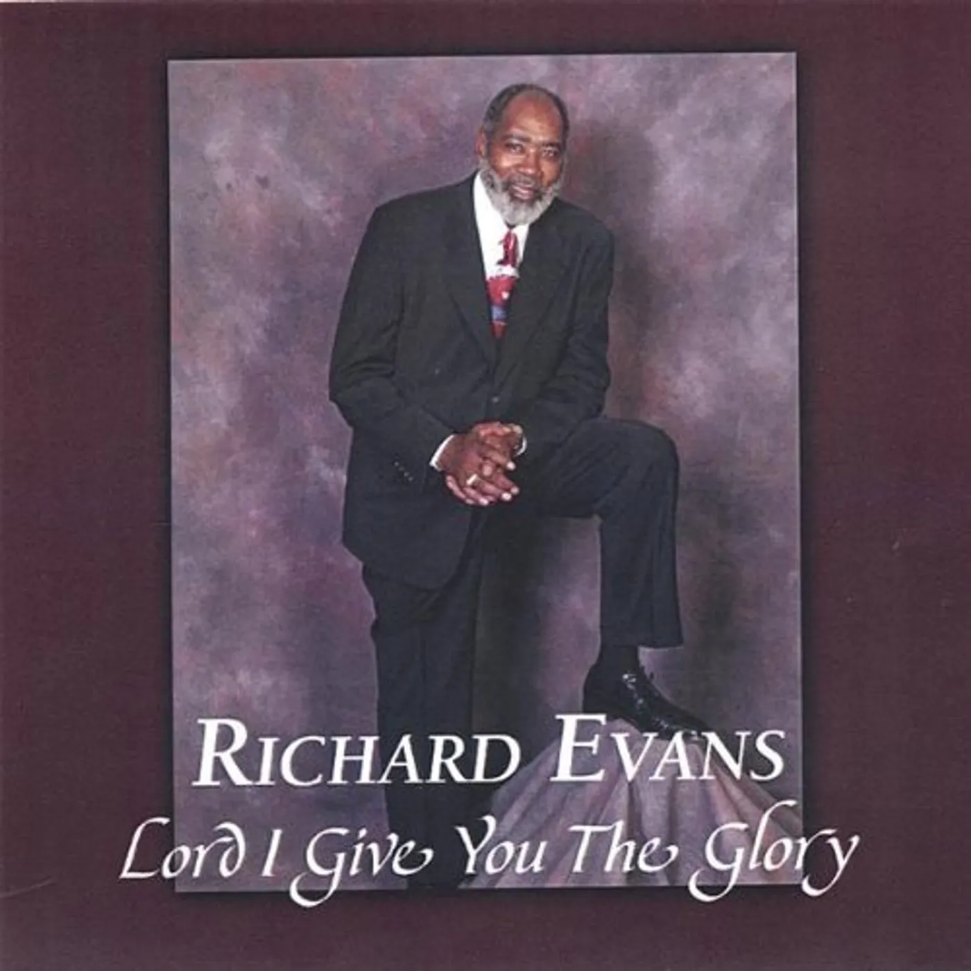 Richard Evans LORD I GIVE YOU THE GLORY CD