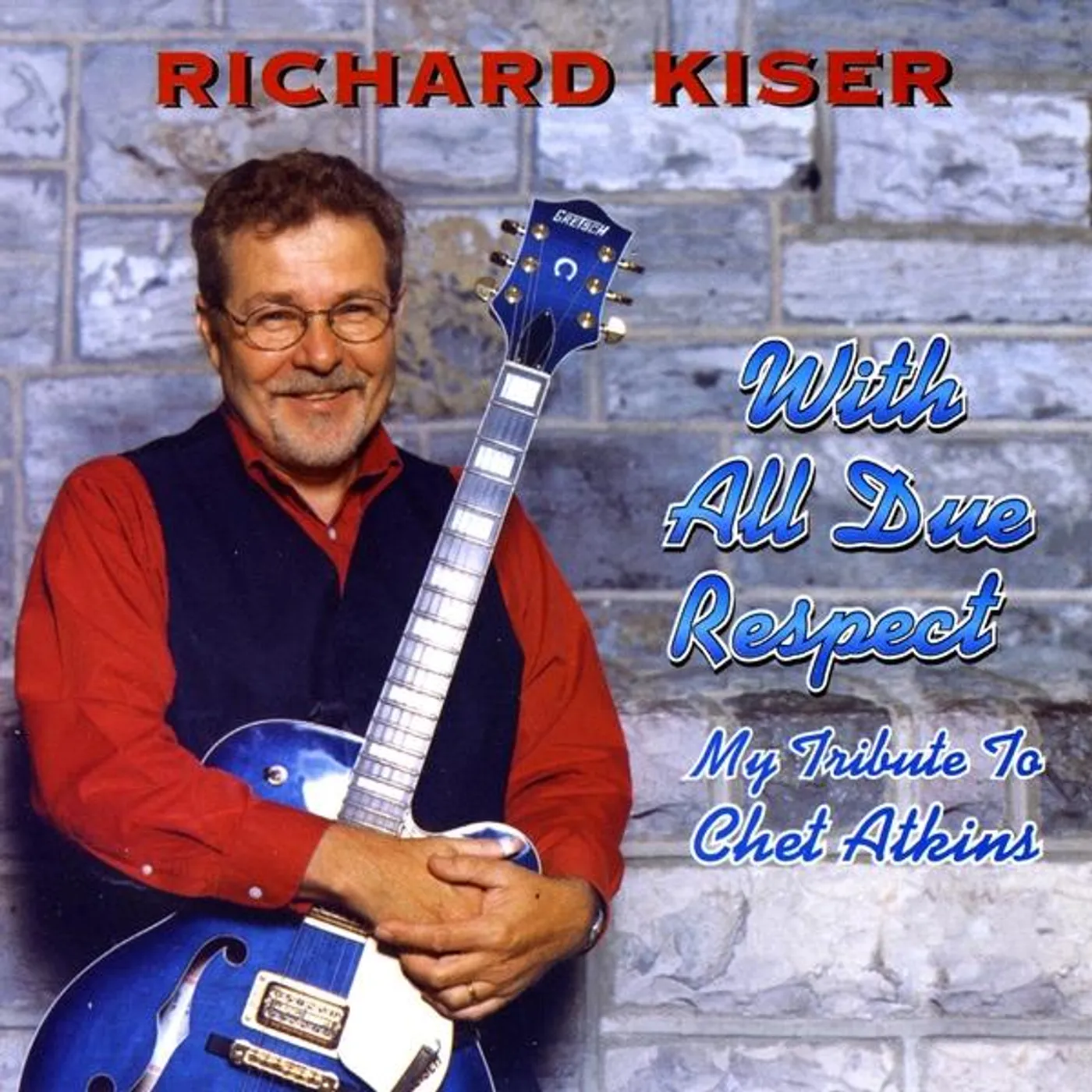 Richard Kiser WITH ALL DUE RESPECT CD