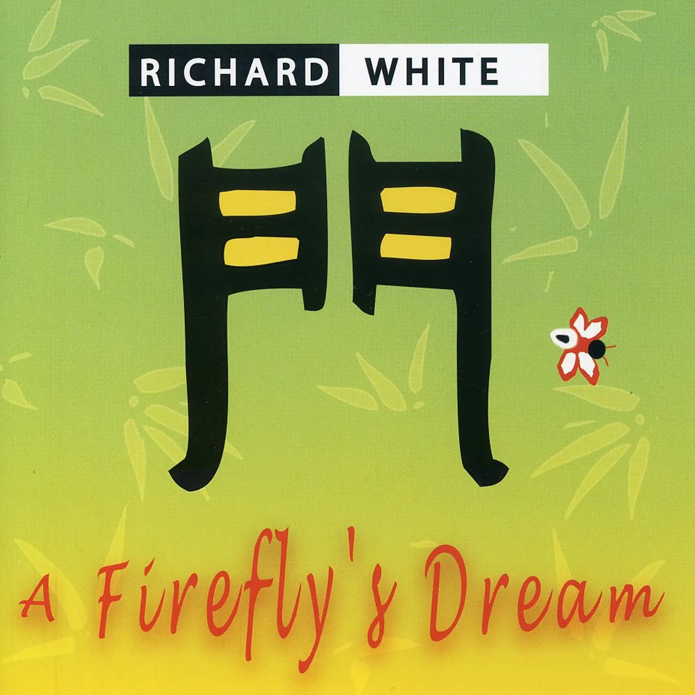 Richard White FIREFLY'S DREAM CD
