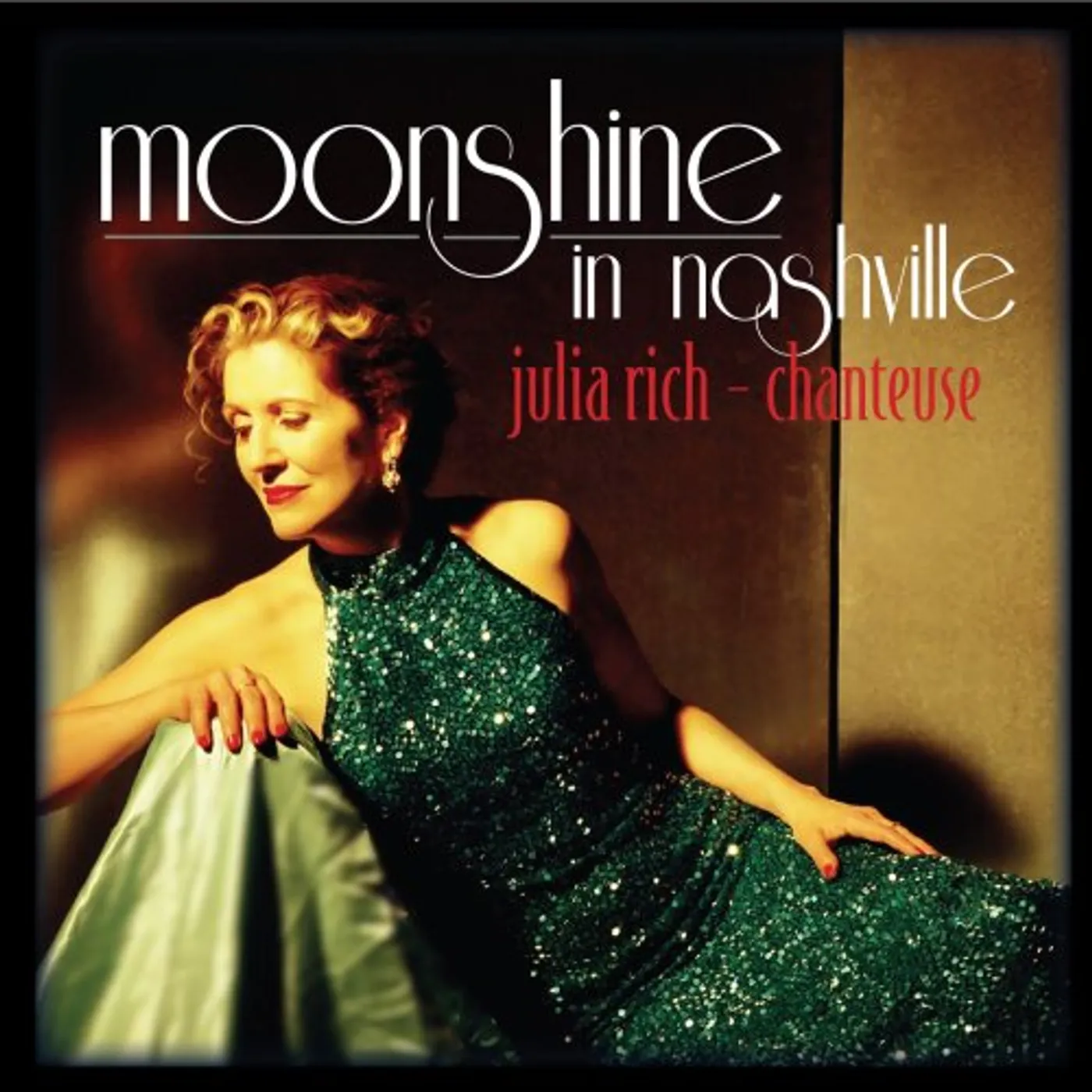 Julia Rich MOONSHINE IN NASHVILLE CD