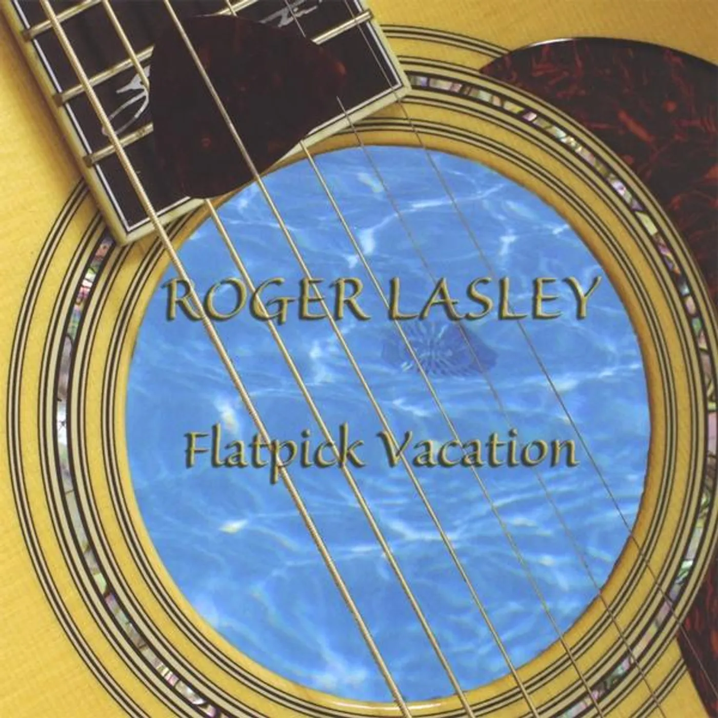 Roger Lasley FLATPICK VACATION CD