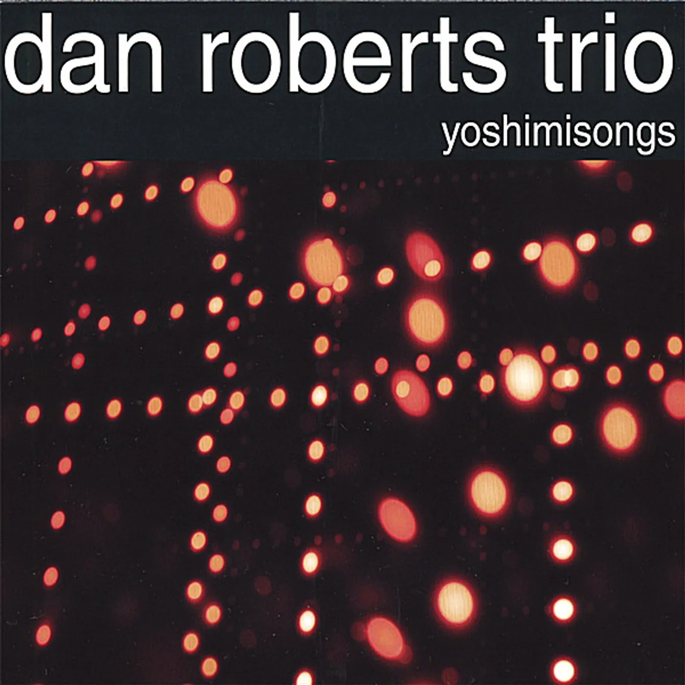 Dan Roberts YOSHIMISONGS CD
