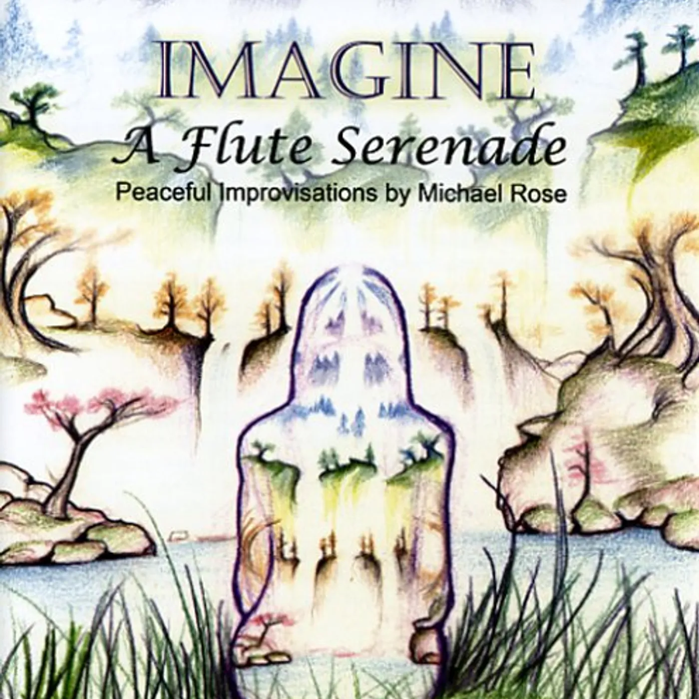 Michael Rose IMAGINE: A FLUTE SERENADE CD