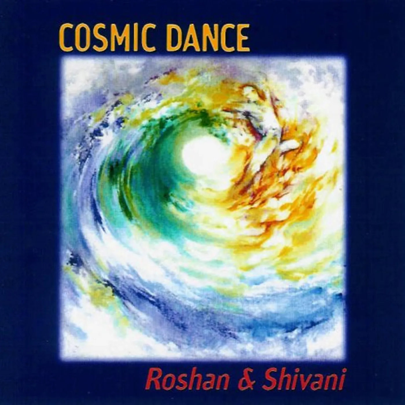 Roshan & Shivani COSMIC DANCE CD