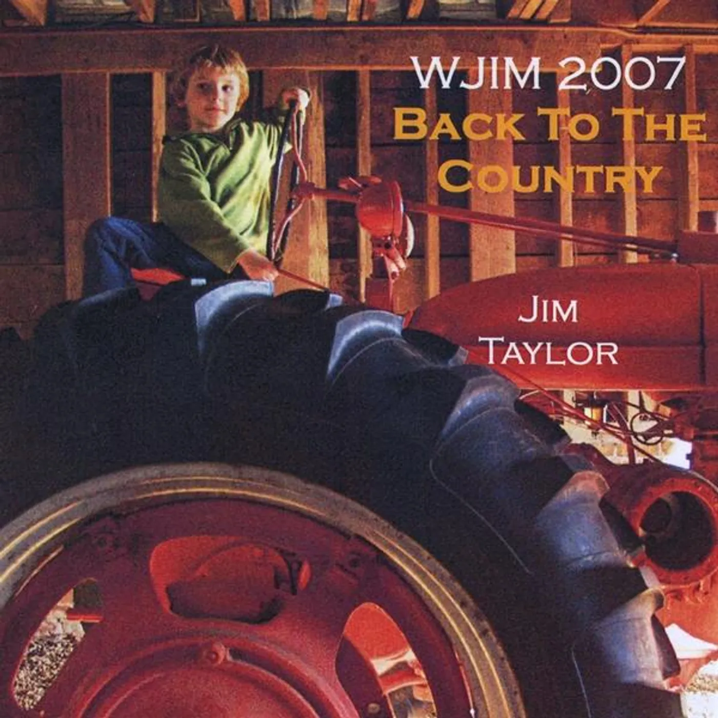 Jim Taylor WJIM 2007: BACK TO THE COUNTRY CD
