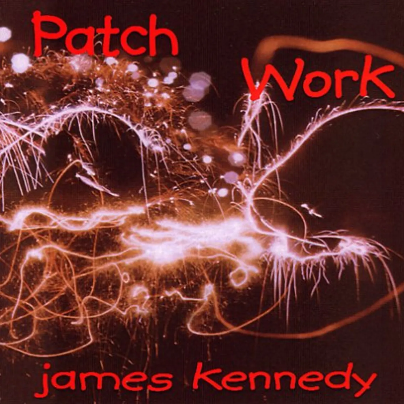 James Kennedy PATCH WORK CD