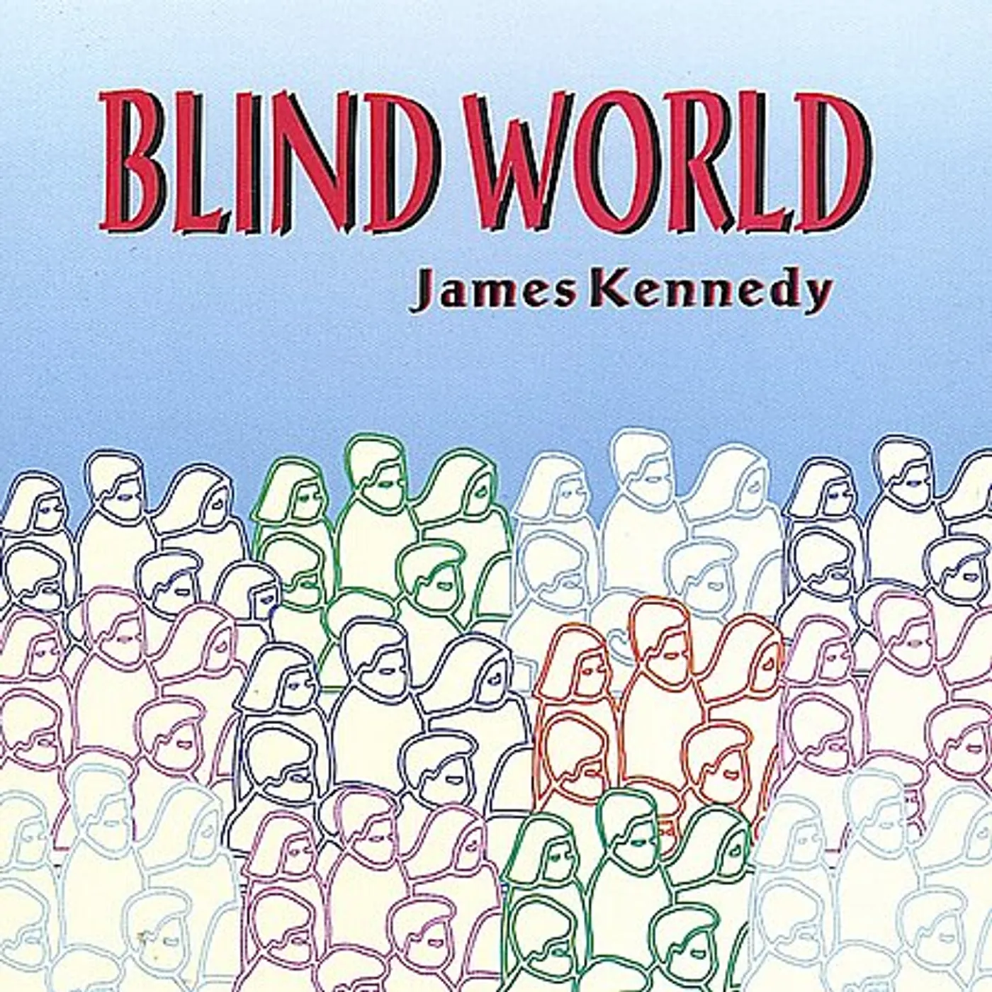 James Kennedy BLIND WORLD CD
