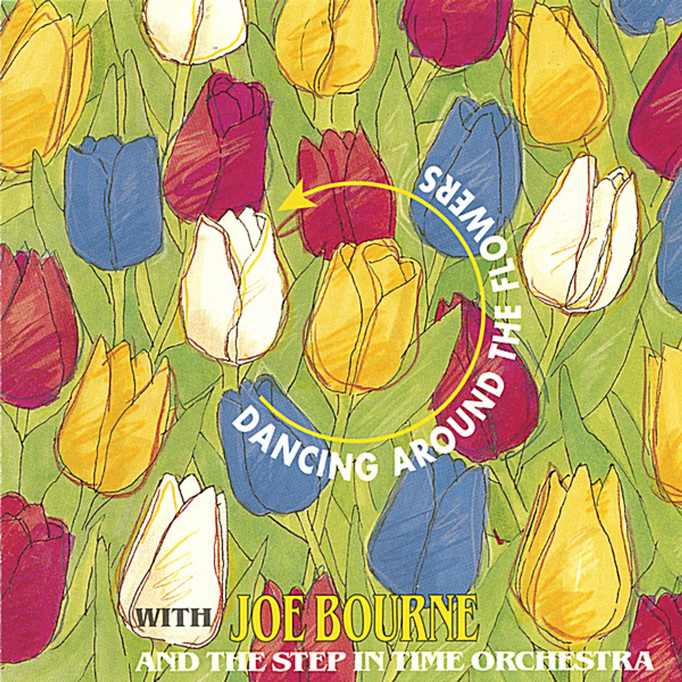 Joe Bourne DANCING AROUND THE FLOWERS CD