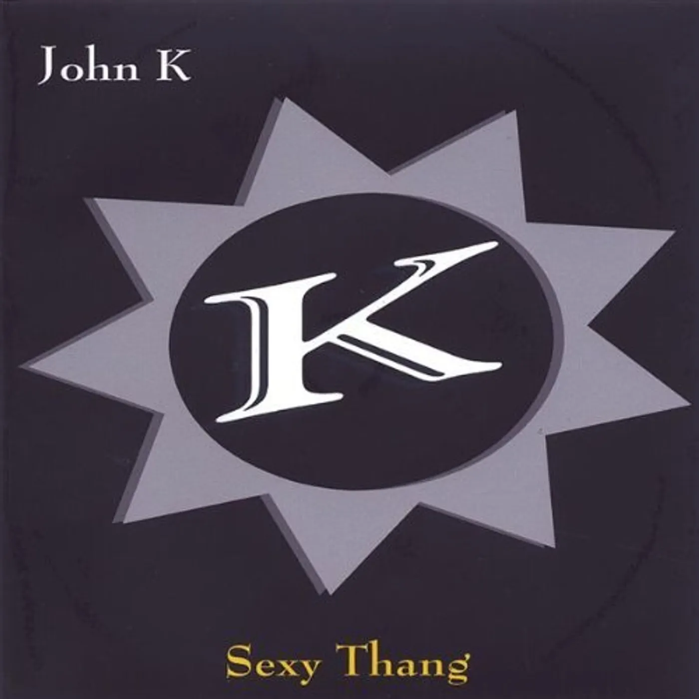 John K SEXY THANG CD