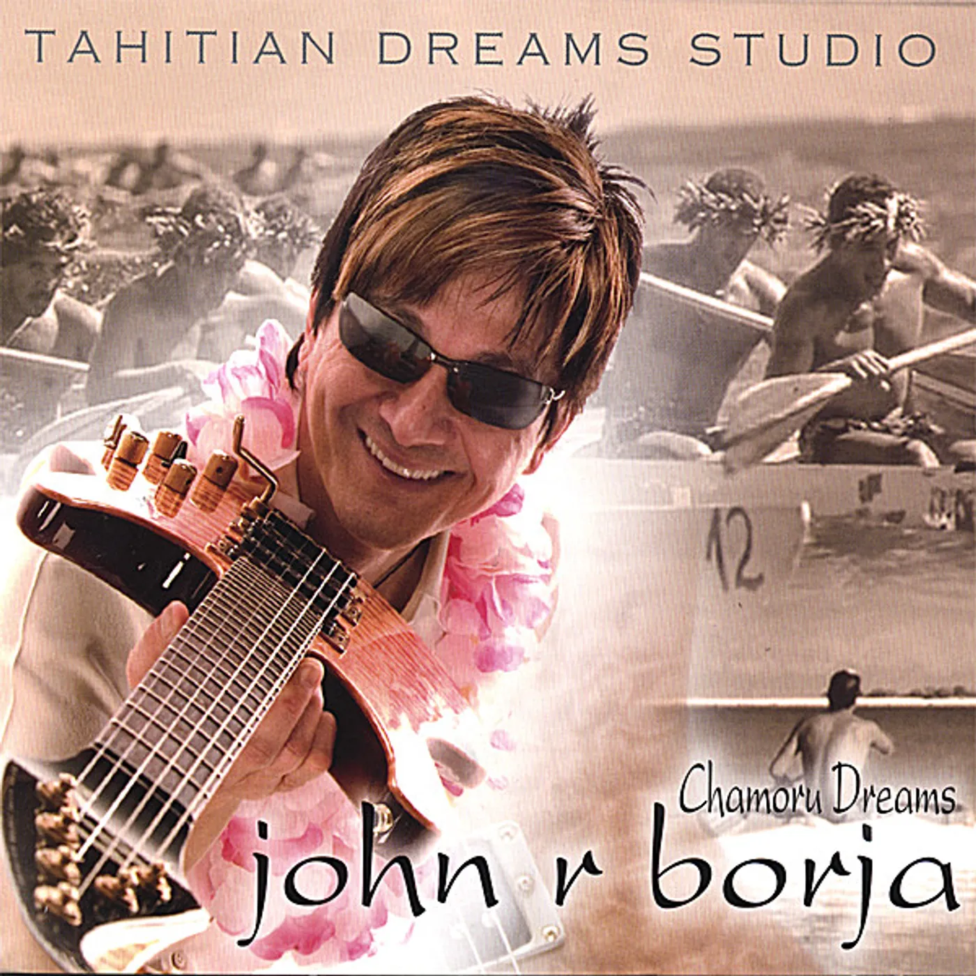 John R. Borja CHAMORU DREAMS CD