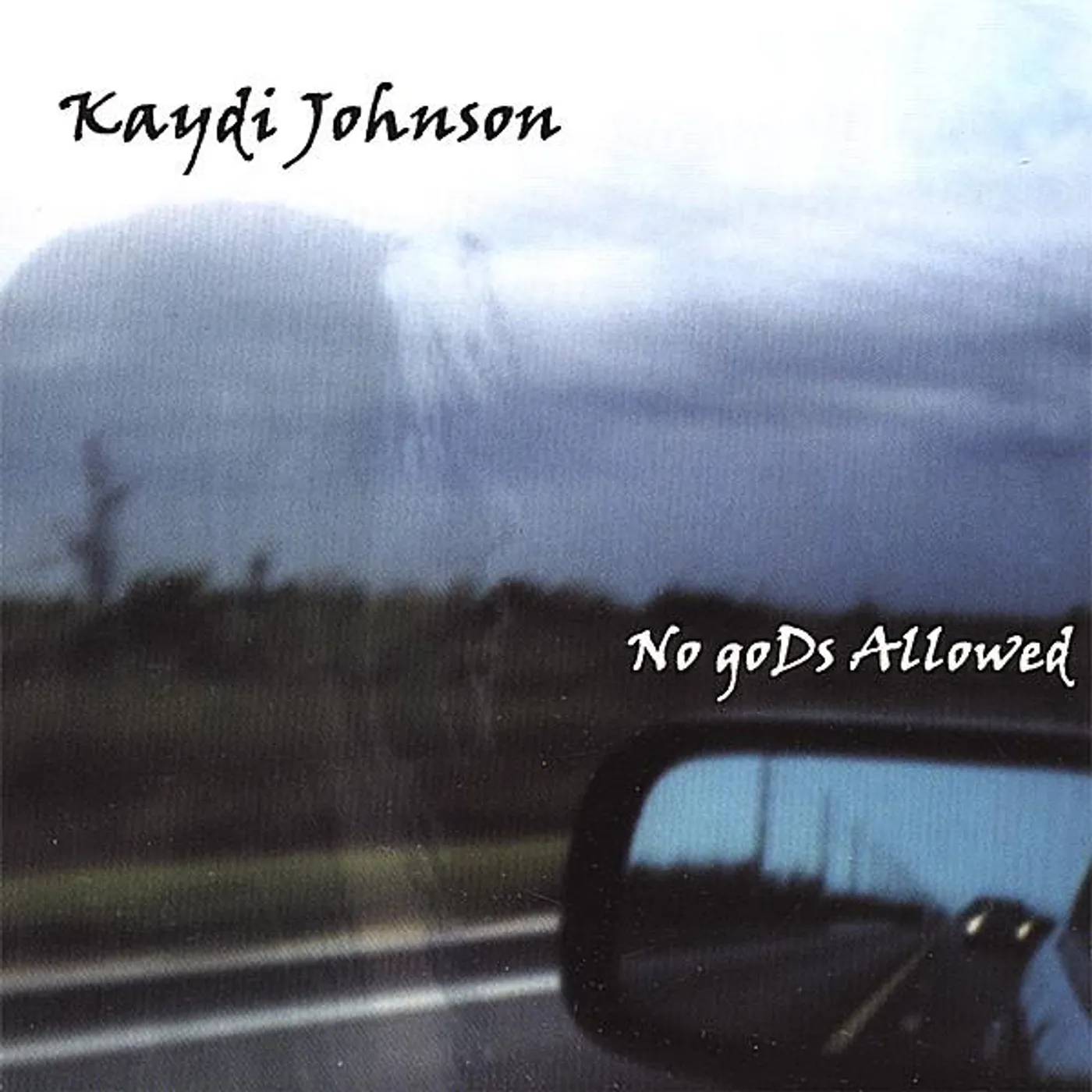 Kaydi Johnson NO GODS ALLOWED CD