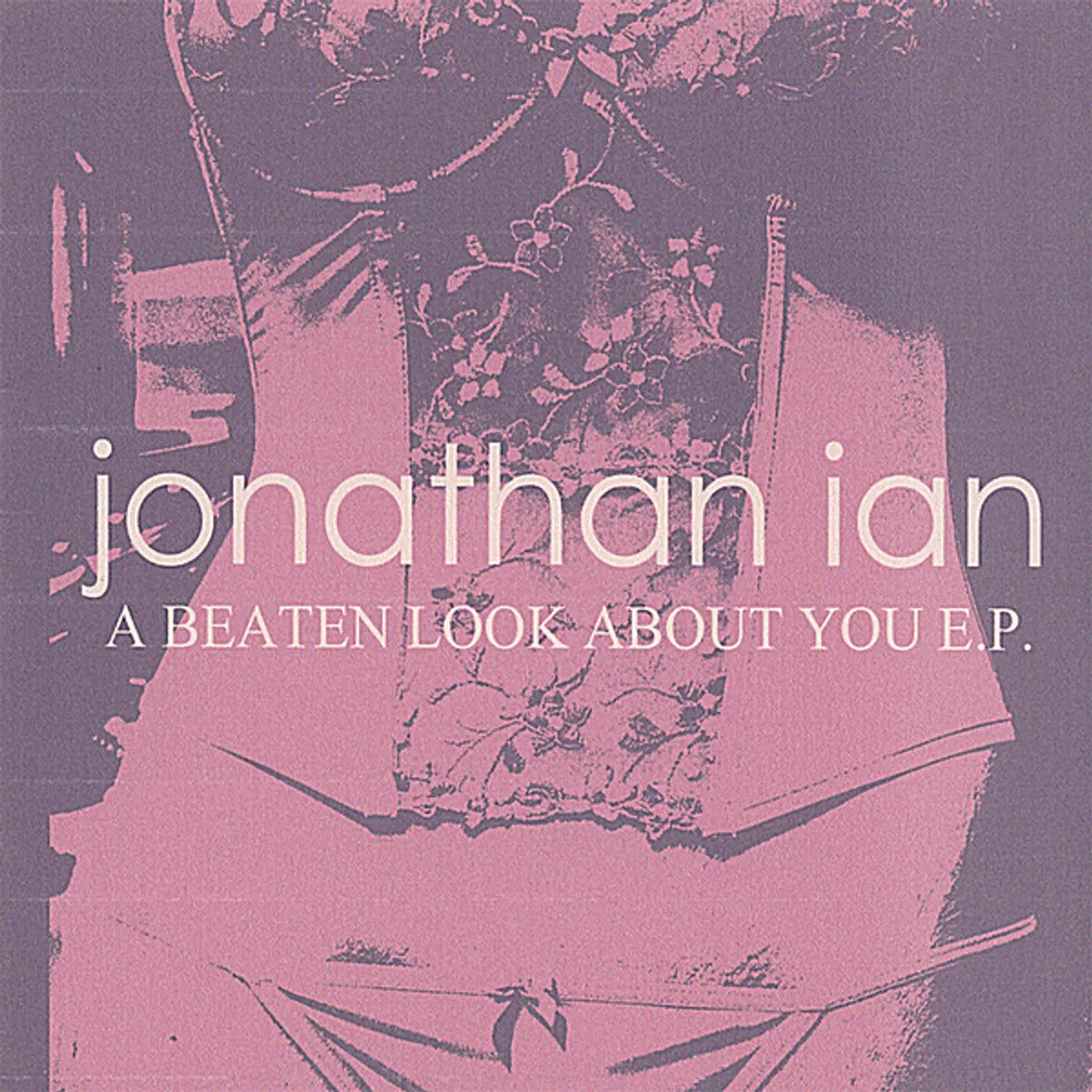 Jonathan Ian BEATEN LOOK ABOUT YOU EP CD