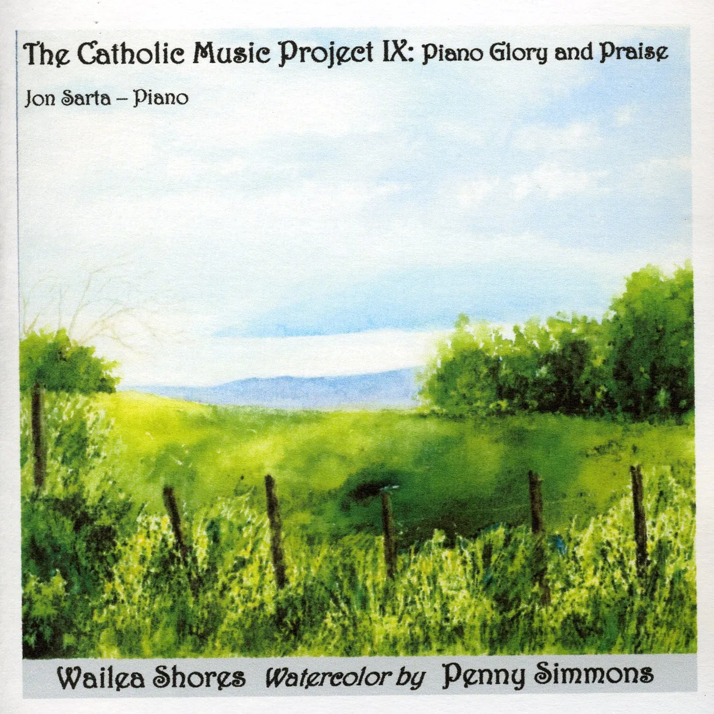 Jon Sarta CATHOLIC MUSIC PROJECT IX: PIANO GLORY & PRAISE CD