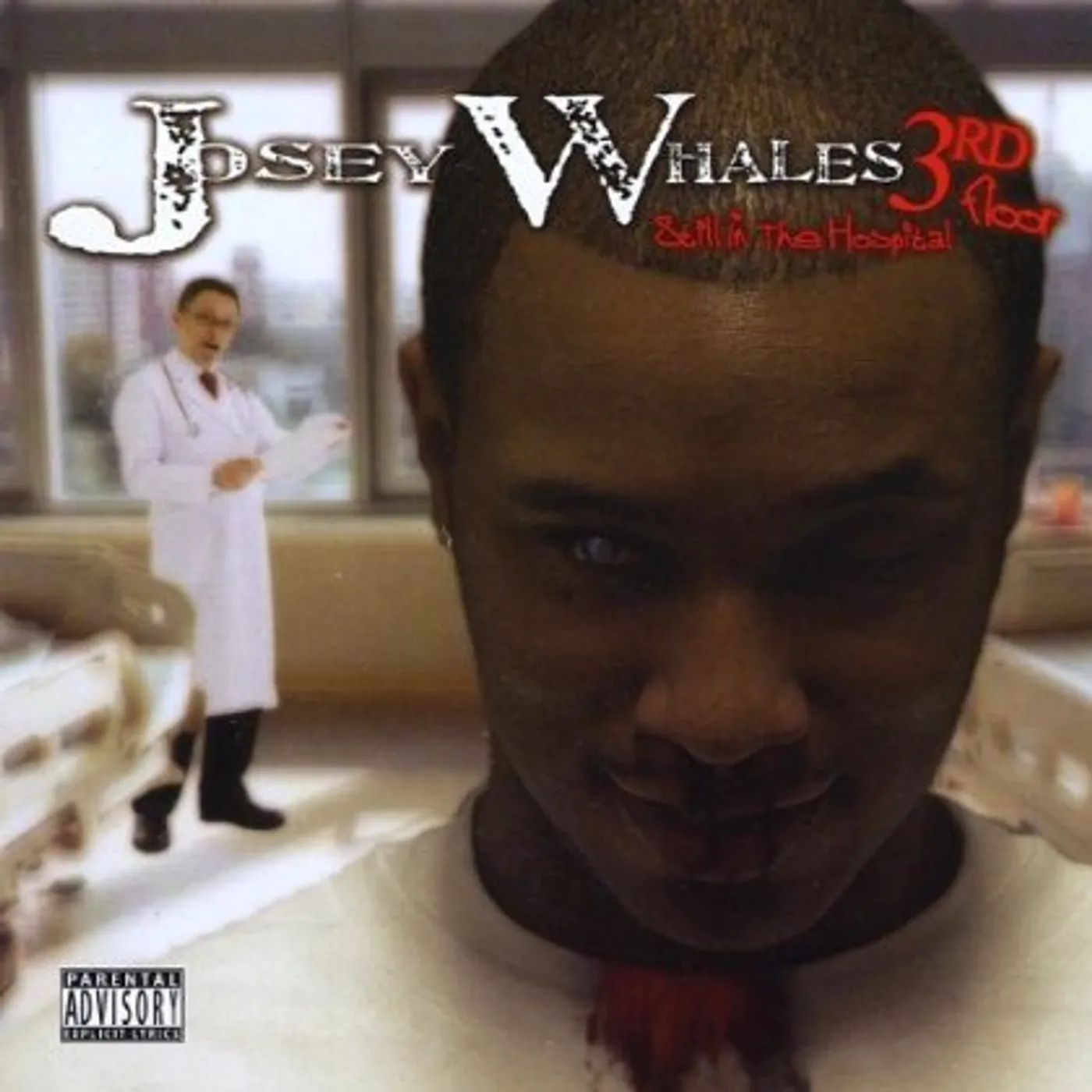 Josey Whales STILL IN THE HOSPITAL CD