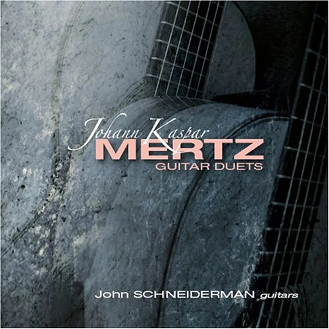 John Schneiderman JOHANN KASPAR MERTZ 1806-1856 GUITAR DUETS CD