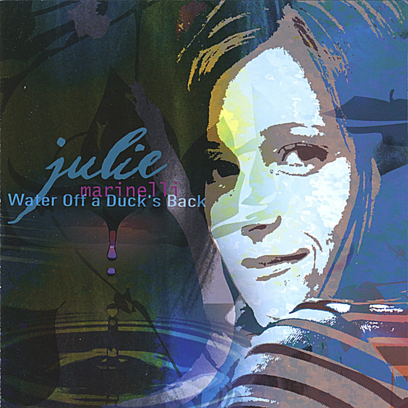 Julie Marinelli WATER OFF A DUCK'S BACK CD