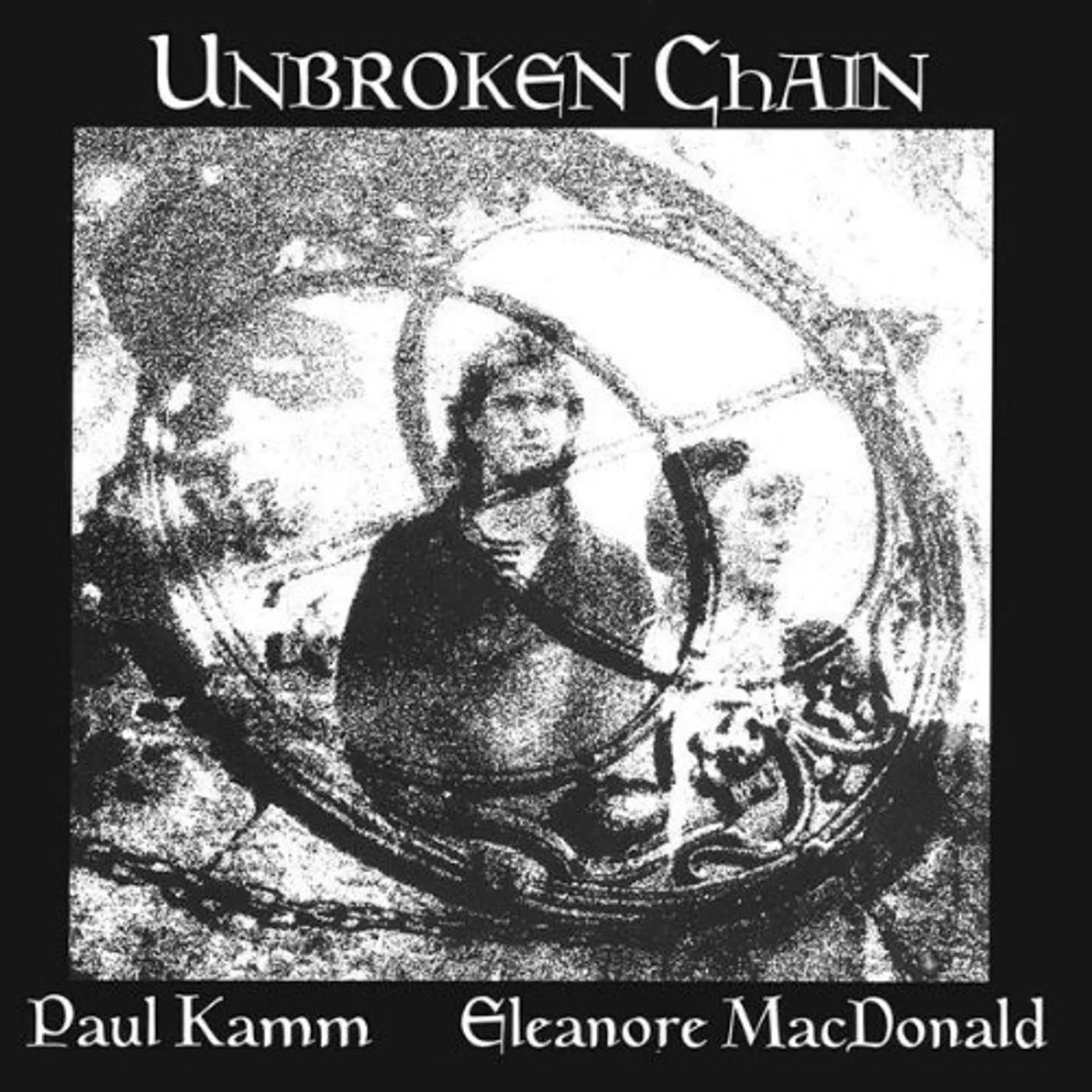 Paul Kamm & Eleanore MacDonald UNBROKEN CHAIN CD
