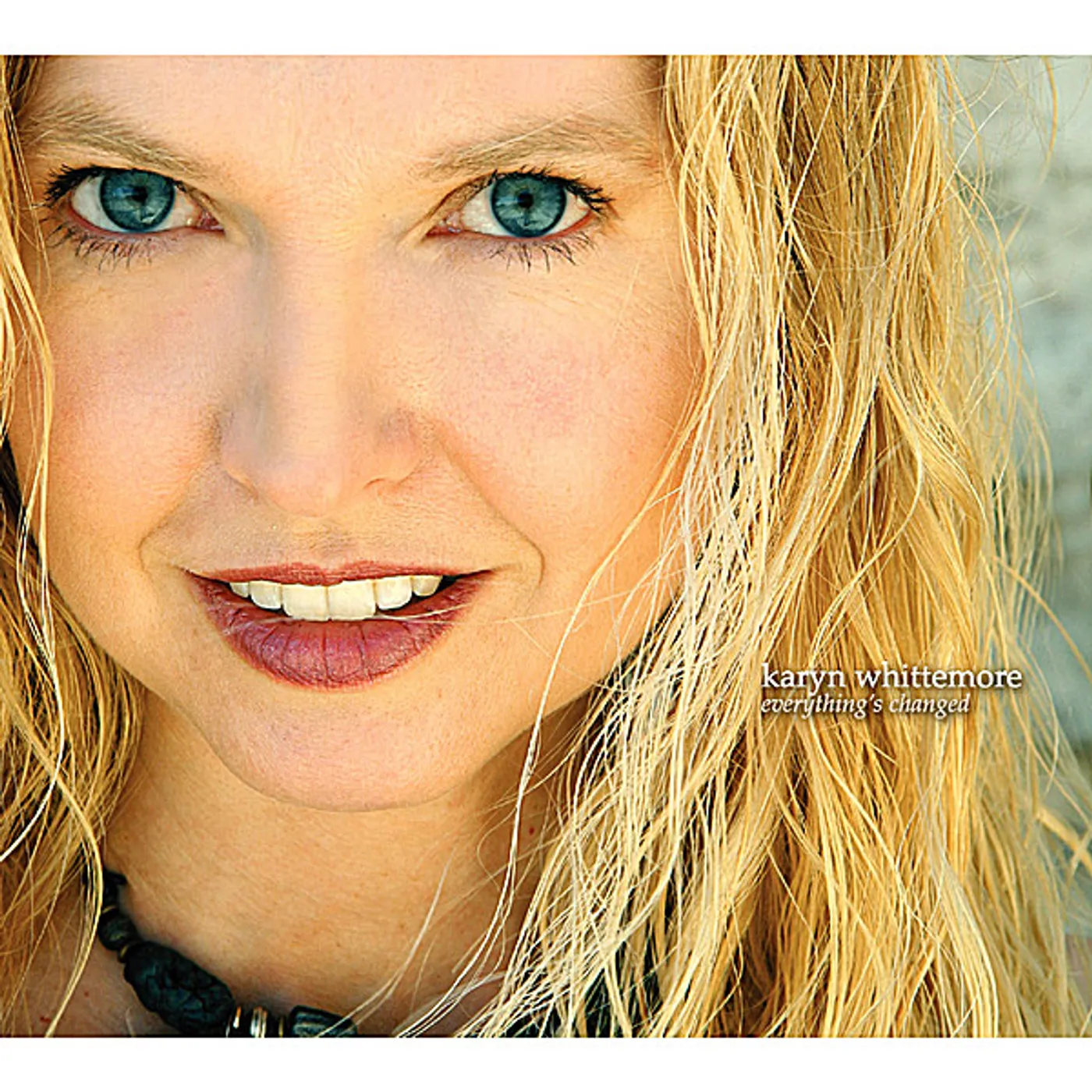 Karyn Whittemore EVERYTHING'S CHANGED CD
