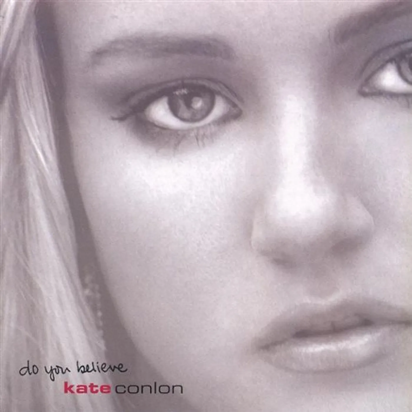 Kate Conlon DO YOU BELIEVE CD