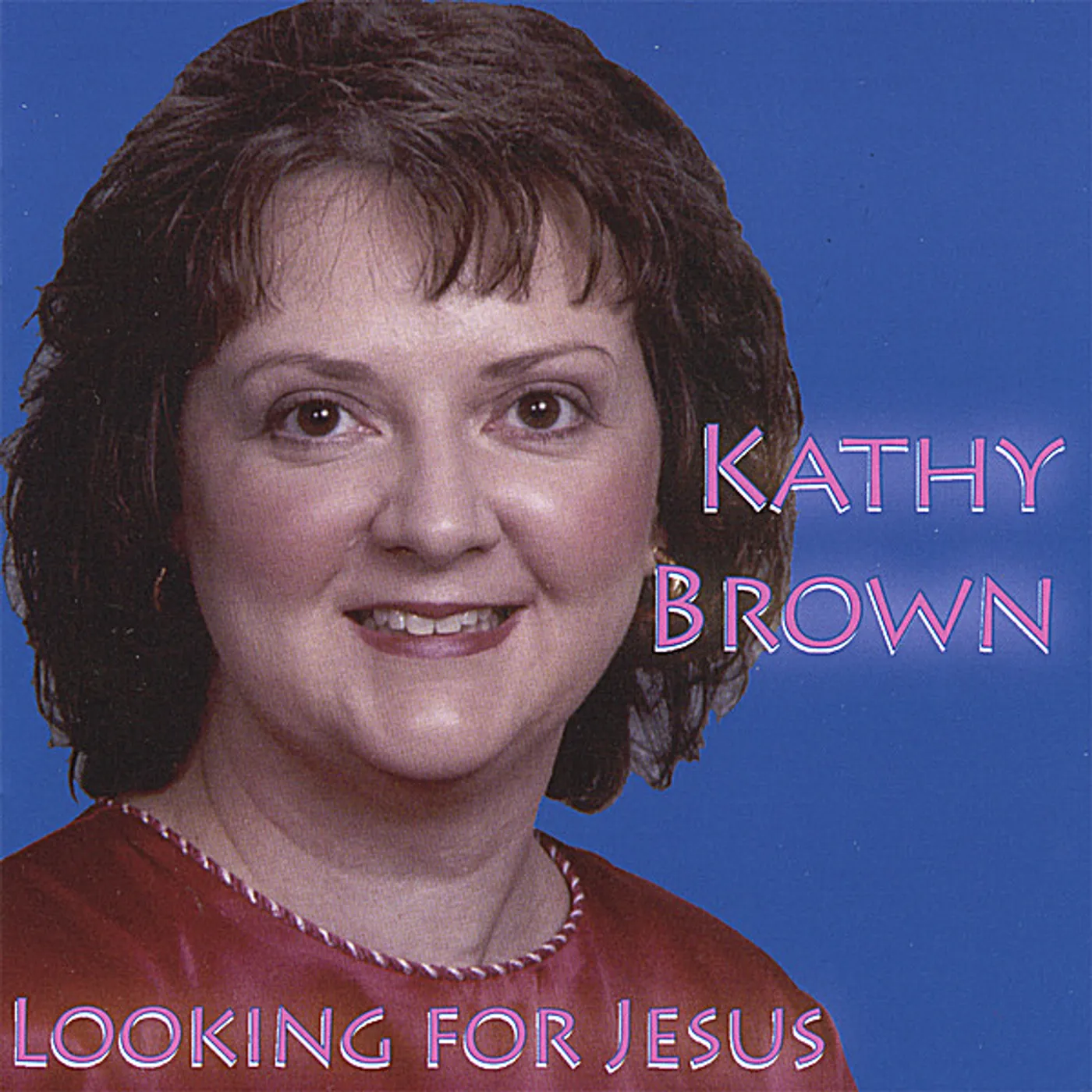 Kathy Brown LOOKING FOR JESUS CD