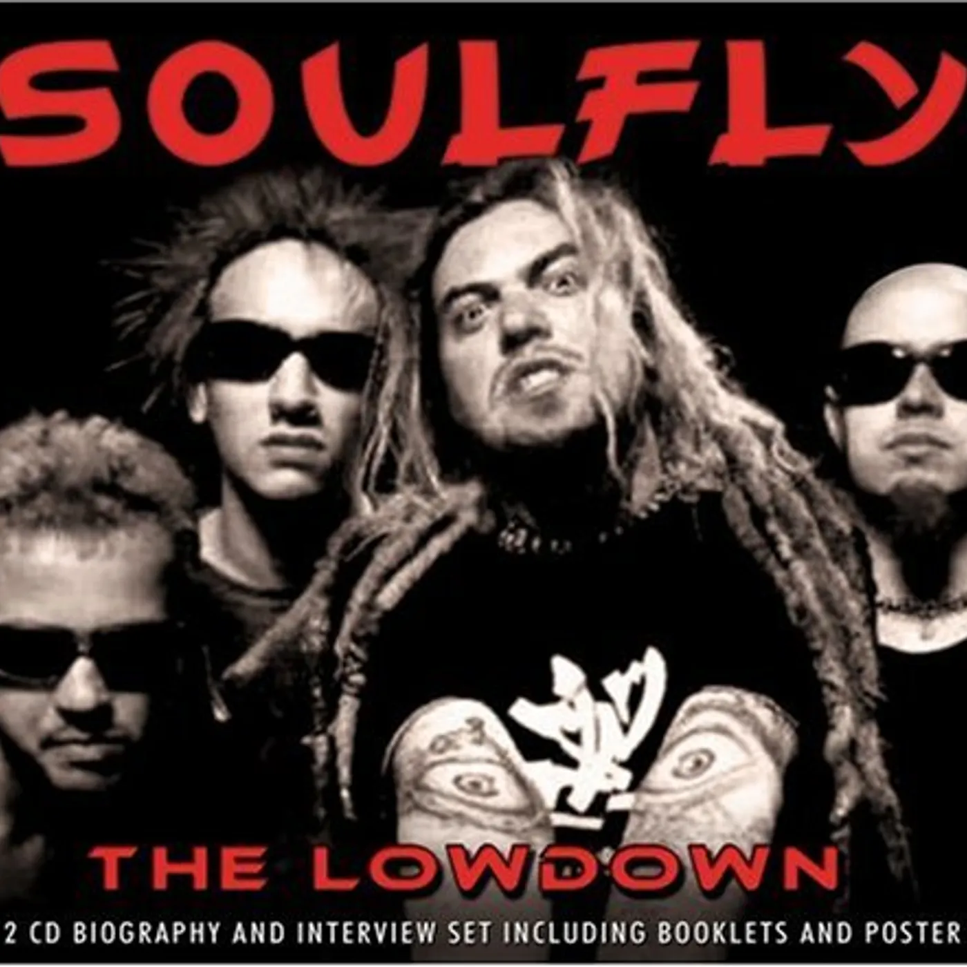 Soulfly LOWDOWN UNAUTHORIZED CD