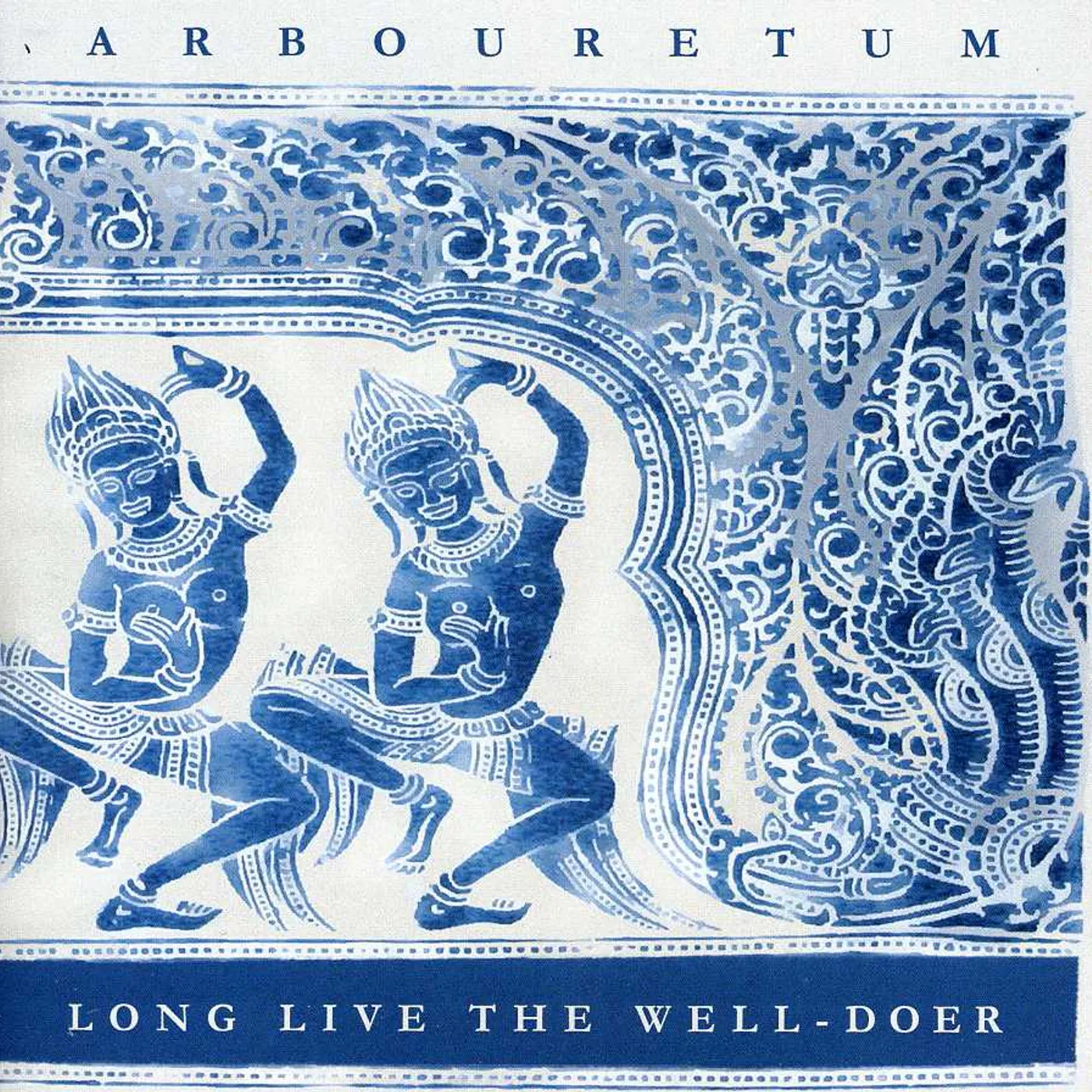 Arbouretum LONG LIVE THE WELL-DOER CD