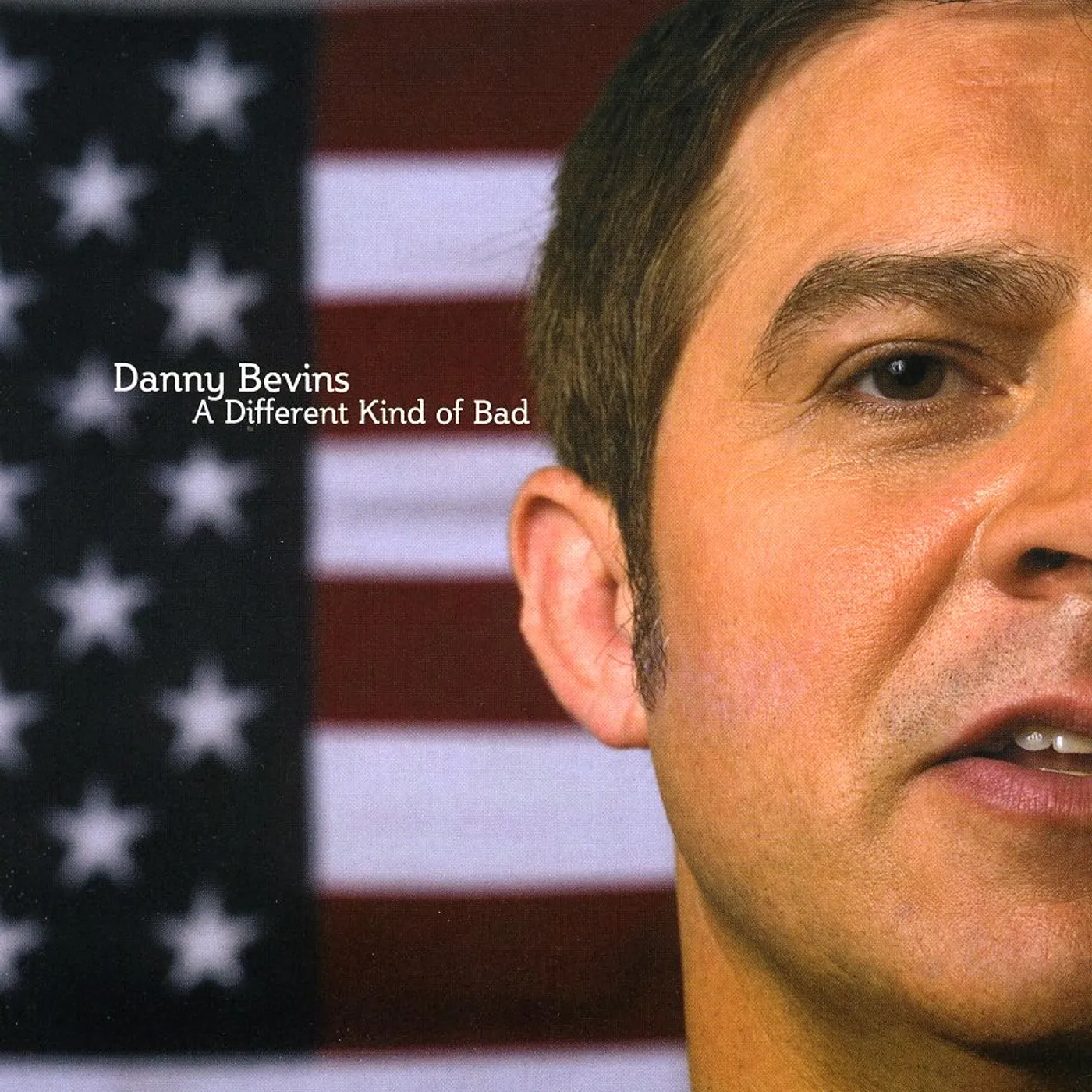 Danny Bevins DIFFERENT KIND OF BAD CD