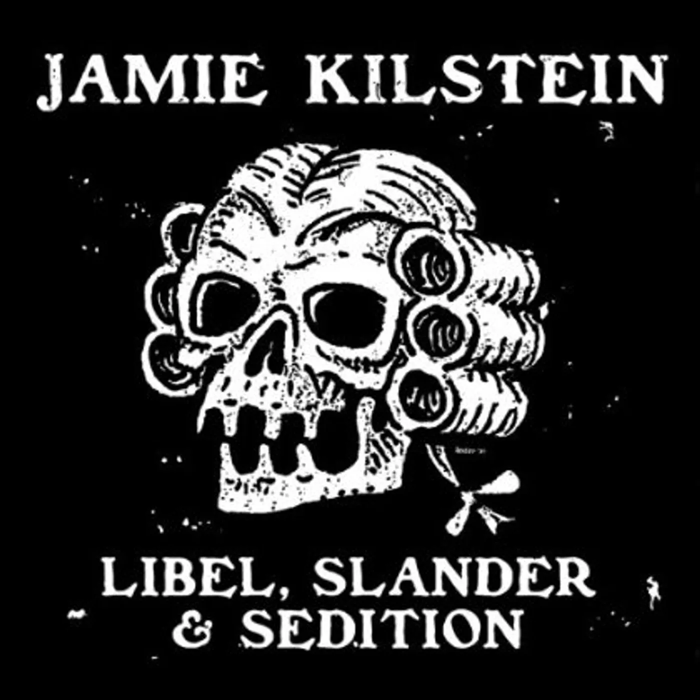 Jamie Kilstein LIBEL SLANDER & SEDITION CD