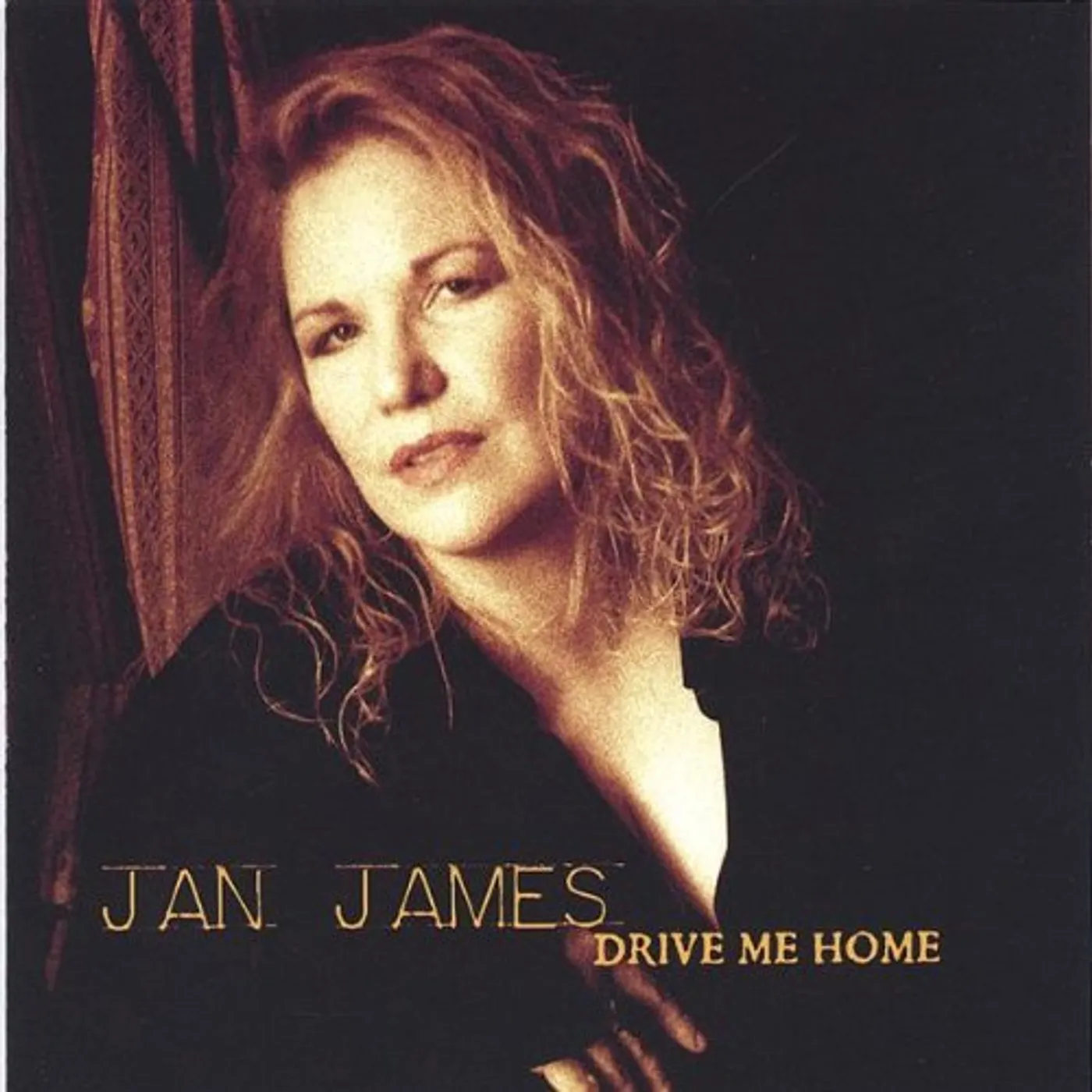 Jan James DRIVE ME HOME CD