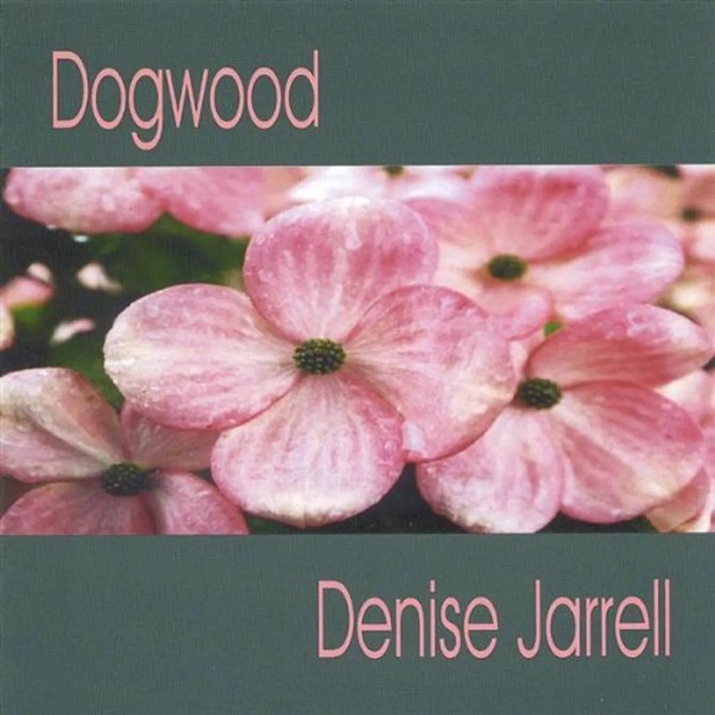 Denise Jarrell DOGWOOD CD