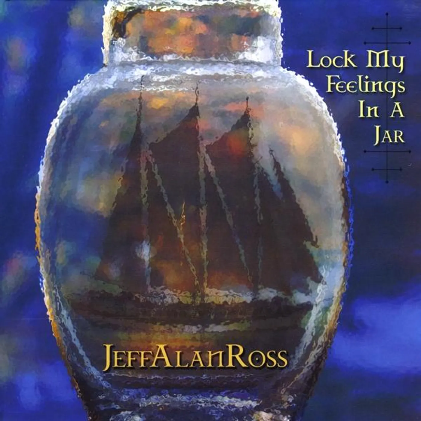 Jeff Alan Ross LOCK MY FEELINGS IN A JAR CD