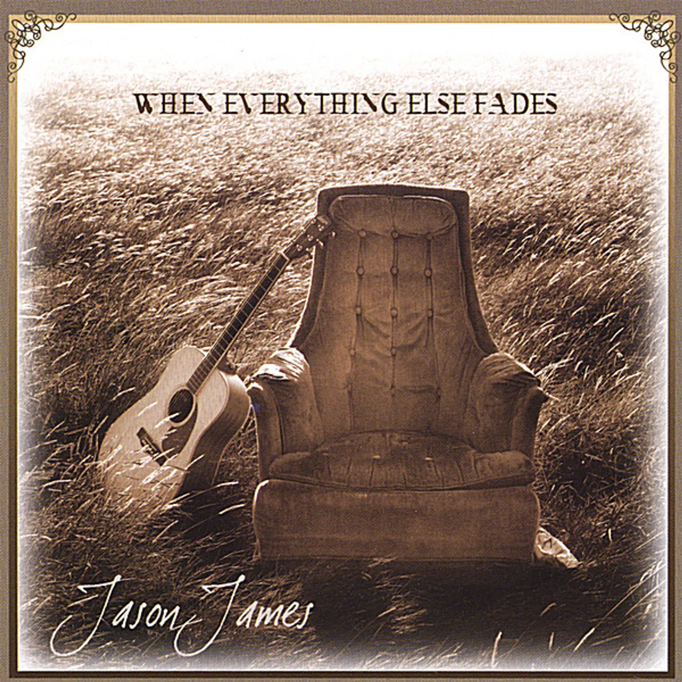 Jason James WHEN EVERYTHING ELSE FADES CD